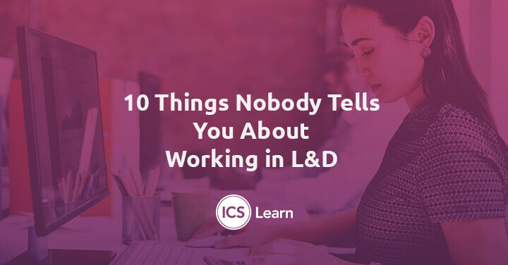 10 Things Nobody Tells You About Working In Ld 1