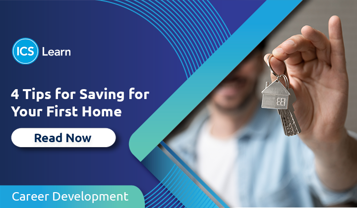 4 Tips For Saving For Your First Home